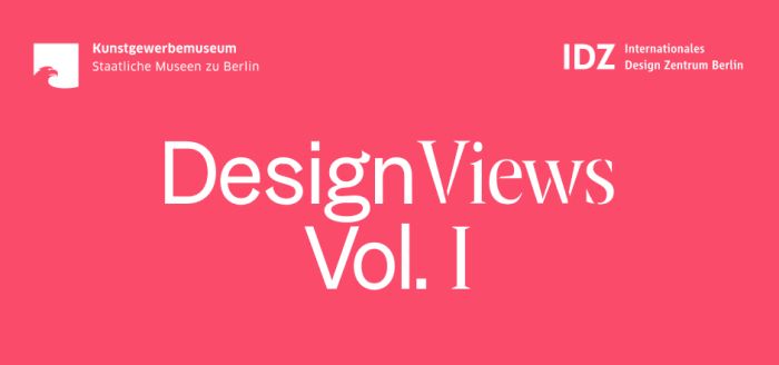 Design Views Kunstgewerbemuseum Berlin Internationale Design Zentrum