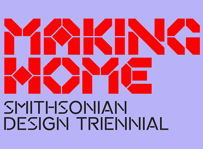 Making Home - Smithsonian Design Triennial, Cooper Hewitt Smithsonian Design Museum, New York